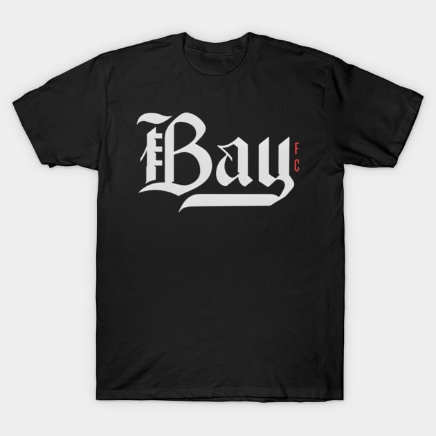 The Bay Fc T-Shirt by Aejacklin